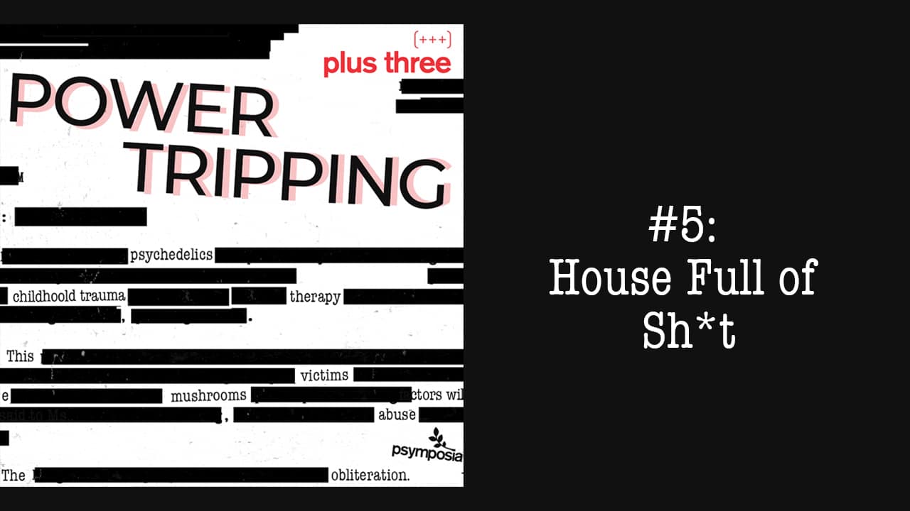 Power Tripping #5: House Full of Sh*t