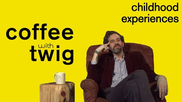 Childhood Experiences | Coffee with Twig | Ep04