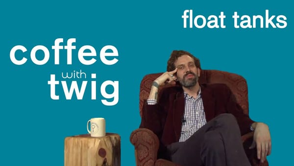 Float Tanks | Coffee with Twig
