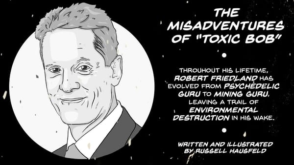 Comic title card: portrait of Robert Friedland beside “The Misadventures of ‘Toxic Bob,’” written and illustrated by Russell Hausfeld